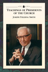 teachings-presidents-church-joseph-fielding-smith