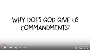 Video: Why Does God Give Us Commandments?