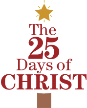 25 Days of Christ
