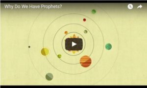 Video: Why Do We Have Prophets?