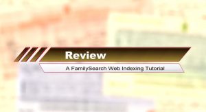 More Reviewers Needed for FamilySearch Indexing