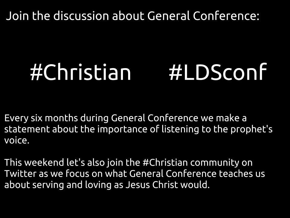 Tweet ldsconf for LDS General Conference LDS365 Resources from the