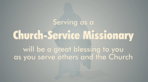 Can You Be a Church-Service Missionary?