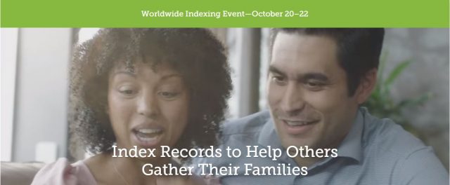 Worldwide FamilySearch Indexing Event Oct. 20-22