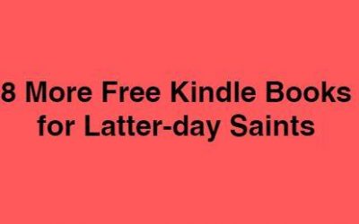 8 More Free Kindle Books for Latter-day Saints