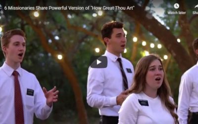 6 Missionaries Share Powerful Version of “How Great Thou Art”
