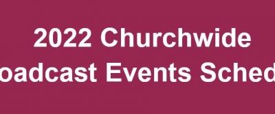 2022 Schedule of Churchwide Broadcast Events