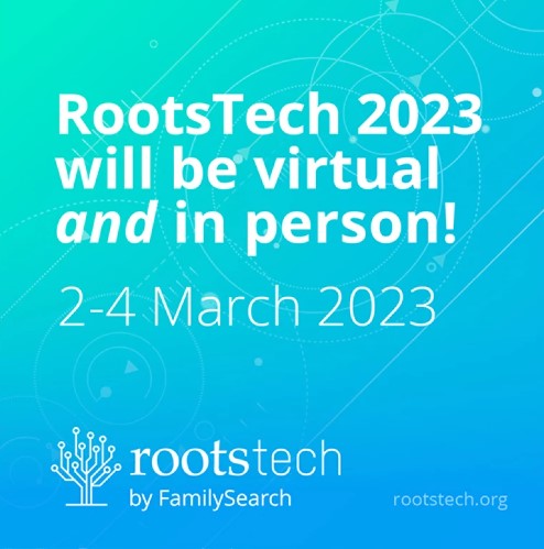 RootsTech 2023 Will Be Both Online and In-Person, March 2-4, 2023