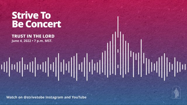 Strive to Be Concert “Trust in the Lord”