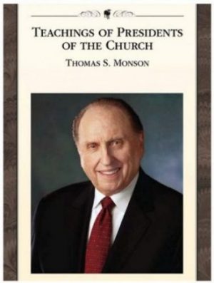 Teachings of Presidents of the Church: Thomas S. Monson