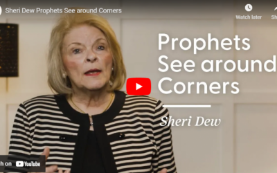 Video: “Prophets See Around Corners” How Prophetic Inspiration Prepares Us For Whatever the Future Holds
