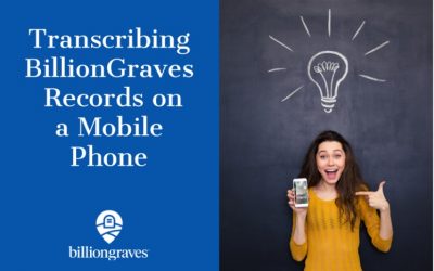 Transcribing BillionGraves Records on a Mobile Phone