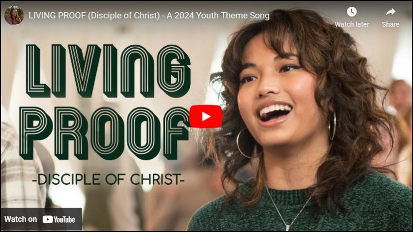 Music Video: “Living Proof (Disciple of Christ),” A 2024 Youth Theme Song