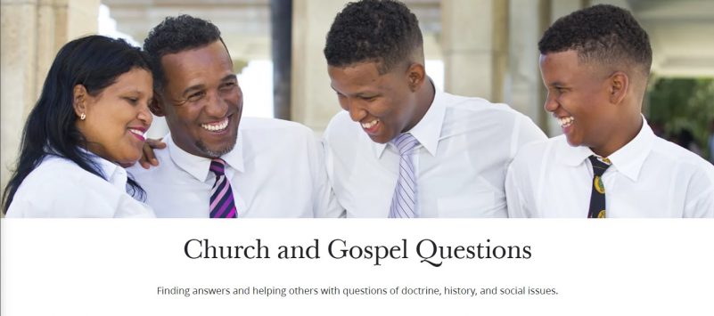 “Church and Gospel Questions” Replaces “Gospel Topics” As Key Resource To Answer Gospel Questions
