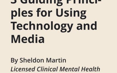 Guiding Principles for Using Technology and Media