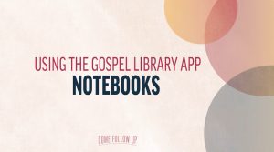 gospel-library-notebooks