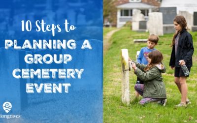 Organize a Community Project to Document Gravestones