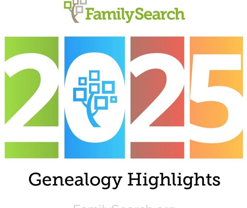 FamilySearch 2025 Highlights