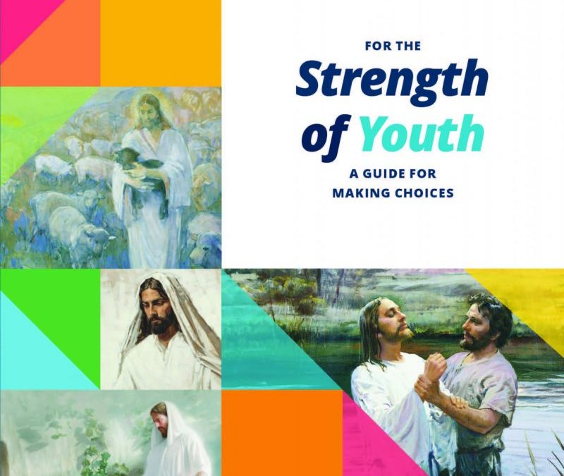 What is Taught in the Updated Edition of “For the Strength of Youth: A Guide for Making Choices”?